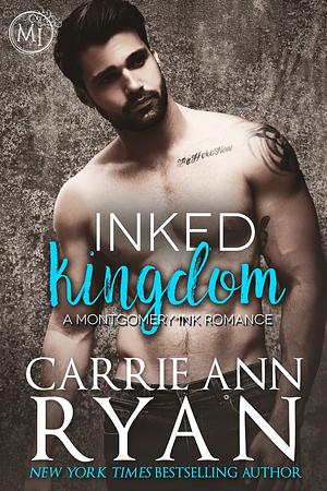 Inked Kingdom by Carrie Ann Ryan