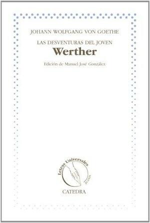 Las desventuras del joven Werther by Johann Wolfgang von Goethe