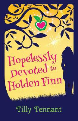 Hopelessly Devoted to Holden Finn by Tilly Tennant