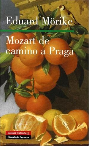 Mozart de camino a Praga by Eduard Mörike