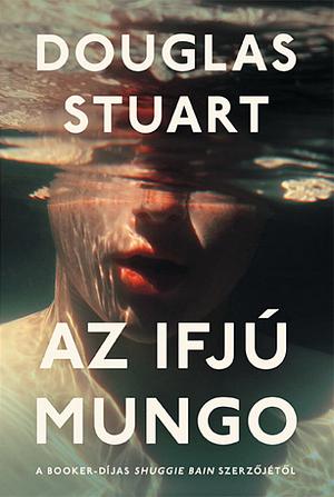 Az ifjú Mungo by Douglas Stuart