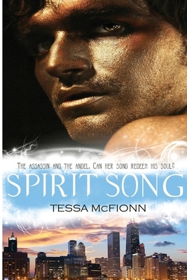 Spirit Song: The Guardians Book Three by Tessa McFionn