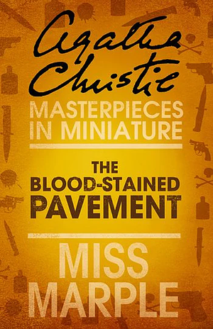 The Blood-Stained Pavement by Agatha Christie