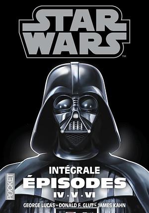 Star Wars - Intégrale Épisodes IV-V-VI by James Khan, George Lucas, Donald F. Glut