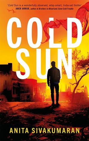Cold Sun by Anita Sivakumaran