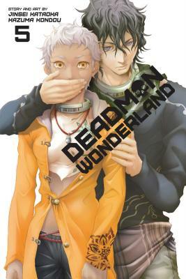 Deadman Wonderland, Vol. 5 by Jinsei Kataoka, Kazuma Kondou