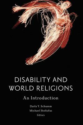 Disability and World Religions: An Introduction by 