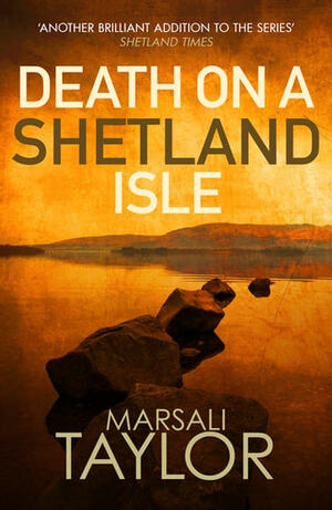 Death on a Shetland Isle by Marsali Taylor