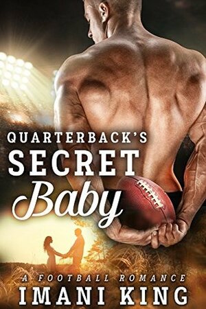 Quarterback's Secret Baby by Imani King