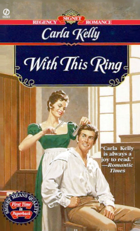 With This Ring by Carla Kelly