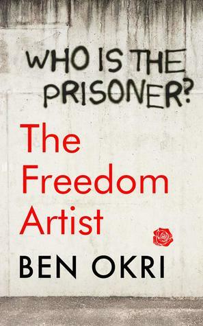 The Freedom Artist by Ben Okri