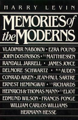 Memories of the Moderns: Critical Essays by Harry Levin