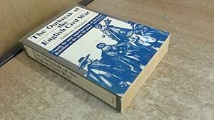 The Outbreak of the English Civil War by Anthony Fletcher