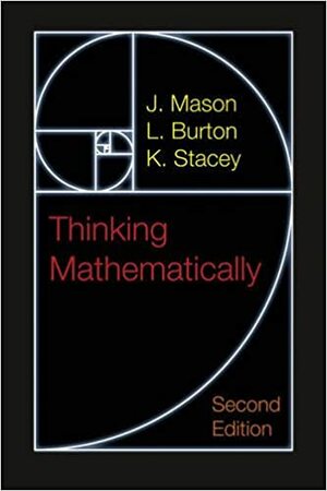 Mason: Thinking Mathematically by John Mason