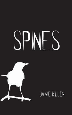 Spines by Jamie Killen