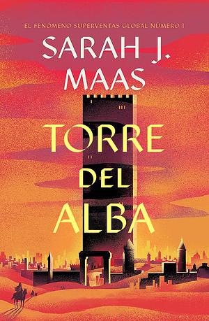 Torre del alba by Sarah J. Maas