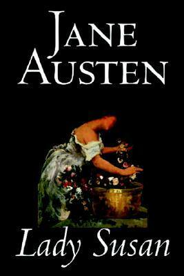Lady Susan by Jane Austen, Fiction, Classics by Jane Austen