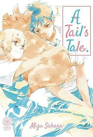 A Tail's Tale, Tome 1 by Mizu Sahara