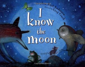 I Know the Moon by Stephen Axel Anderson, Greg Couch