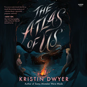 The Atlas of Us  by Kristin Dwyer