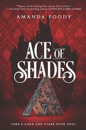 Ace of Shades by Amanda Foody