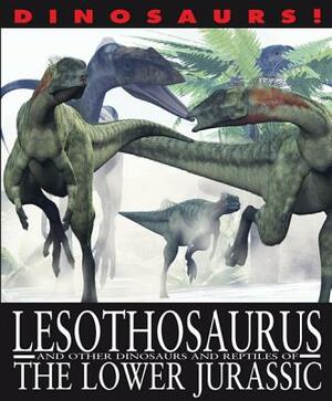 Lesothosaurus and Other Dinosaurs and Reptiles from the Lower Jurassic by David West