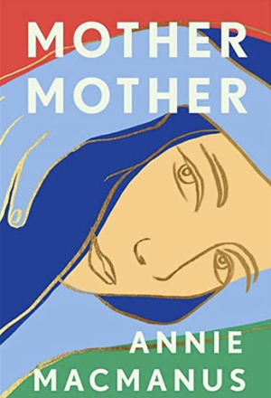 Mother mother  by Annie Macmanus