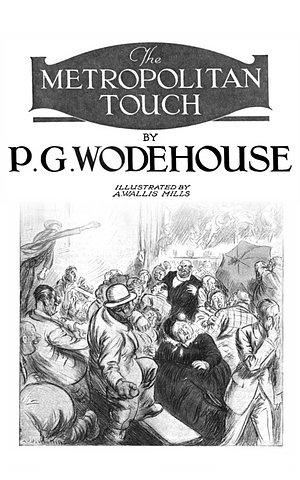 The Metropolitan Touch by P.G. Wodehouse