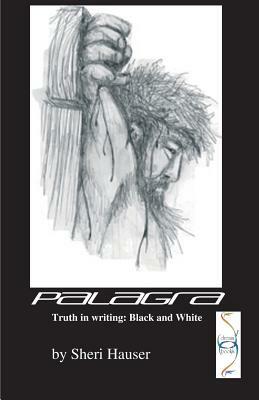 Palagra: Truth in writing. Black and White by Sheri S. Hauser