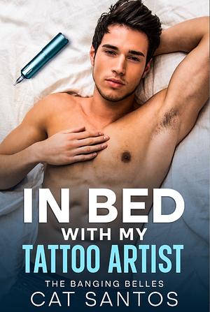 In Bed With My Tattoo Artist  by Cat Santos
