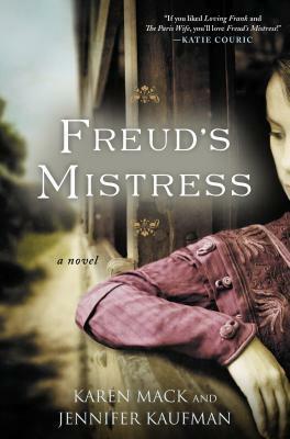 Freud's Mistress by Jennifer Kaufman, Karen Mack