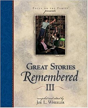 Great Stories Remembered by Joe L. Wheeler