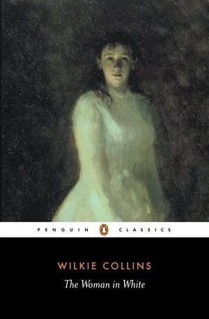 The Woman in White by Wilkie Collins