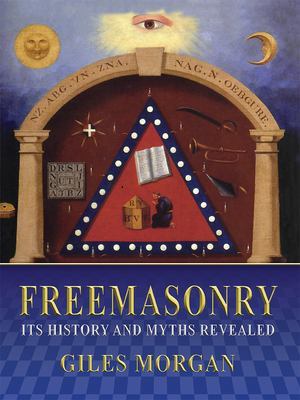 Freemasonry by Giles Morgan