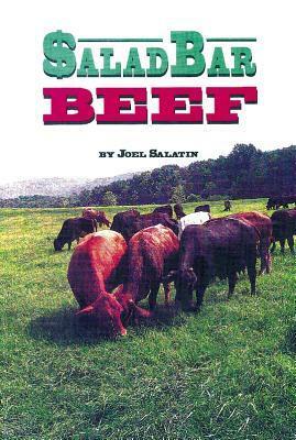 Salad Bar Beef by Joel Salatin