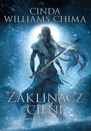 Zaklinacz cieni by Cinda Williams Chima