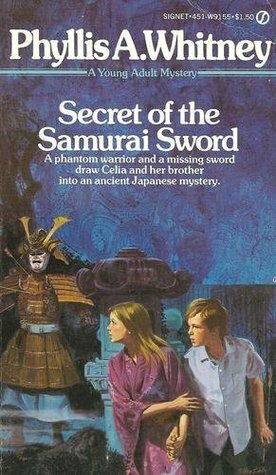 Secret of the Samurai Sword by Phyllis A. Whitney, Allan Kass