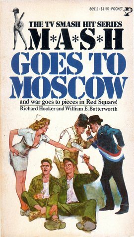 MASH Goes to Moscow by Richard Hooker, William E. Butterworth III