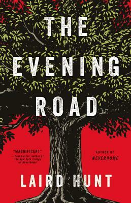 The Evening Road by Laird Hunt