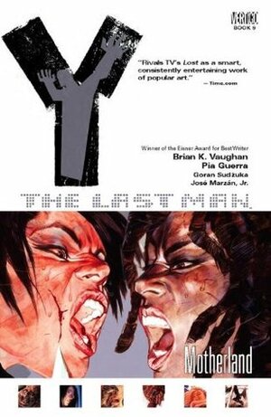 Y: The Last Man, Vol. 9: Motherland by José Marzán Jr., Pia Guerra, Brian K. Vaughan, Goran Sudžuka