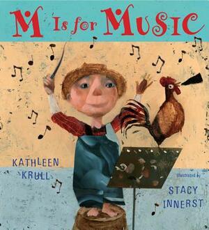 M Is for Music by Kathleen Krull