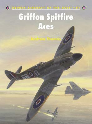 Griffon Spitfire Aces by Andrew Thomas