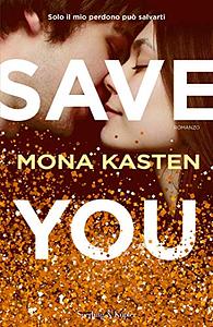 Save You by Mona Kasten