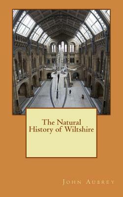 The Natural History of Wiltshire by John Aubrey