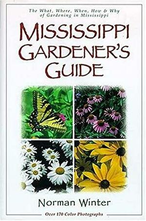 Mississippi Gardener's Guide by Norman Winter, Norman Winter