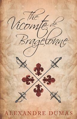 The Vicomte de Bragelonne by Alexandre Dumas