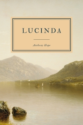 Lucinda by Anthony Hope