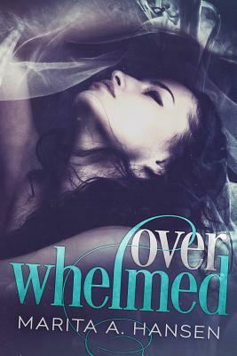 Overwhelmed by Marita A. Hansen