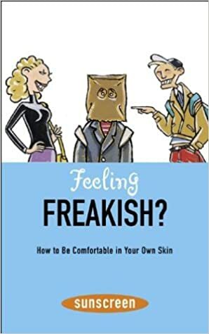 Feeling Freakish?: How to be Comfortable in Your Own Skin by Veronique le Jeune, Philippe Eliakim, Princess H., Melissa Daly