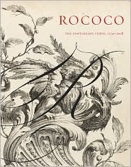 Rococo: The Continuing Curve 1730-2008 by Sarah D. Coffin